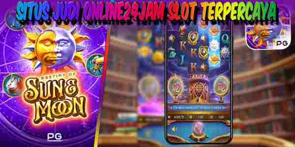 Situs Judi Slot Online24Jam Gacor Resmi dan Terpercaya Destiny of Sun & Moon